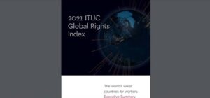 International Trade Union Confederation report front page. executive summary